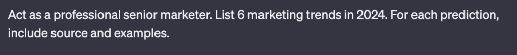list 6 marketing trends: Marketing Predictions For 2024 Made by an AI (And Debated by a Human)
